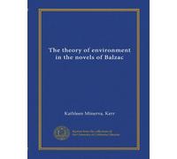 The theory of environment in the novels of Balzac (Vol-1)