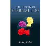 The Theory of Eternal Life