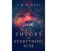 The Theory of Everything Else