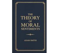 The Theory of Moral Sentiments