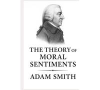 The Theory of Moral Sentiments