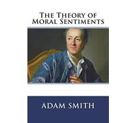 The Theory of Moral Sentiments