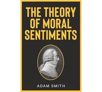 The Theory of Moral Sentiments