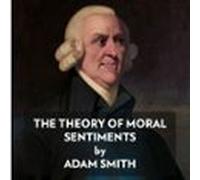 The Theory Of Moral Sentiments (unabridged) (audiolibro)