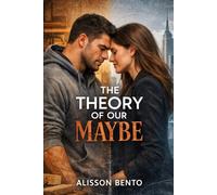The Theory of Our Maybe: A small-town second-chance romance (Modern Love Stories)