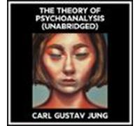 The Theory Of Psychoanalysis (Unabridged)