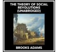 The Theory Of Social Revolutions (unabridged) (audiolibro)