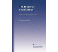 The theory of socialization: A syllabus of sociological principles