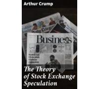 The Theory Of Stock Exchange Speculation (ebook)