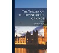The Theory of the Divine Right of Kings