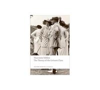 The Theory of the Leisure Class (Oxford World's Classics)