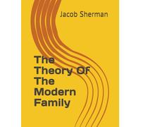 The Theory Of The Modern Family