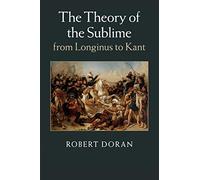 The Theory of the Sublime from Longinus to Kant