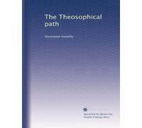 The Theosophical path: illustrated monthly: Volume 2