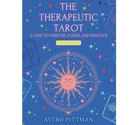 The Therapeutic Tarot: A Path to Purpose, Power, and Practice - Hardcover Color Edition