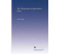 The Therapeutics of Intermittent Fever