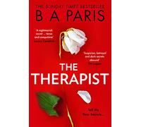 The Therapist: A gripping psychological suspense crime thriller from the Sunday Times bestselling author of Behind Closed Doors