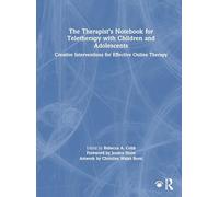 The Therapist’s Notebook for Teletherapy with Children and Adolescents: Creative Interventions for Effective Online Therapy