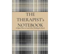 The Therapist's Notebook: A Quiet Place To Land After Holding So Much