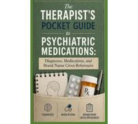 The Therapist's Pocket Guide to Psychiatric Medications: Diagnoses, Medications, and Brand-Name Cross-References