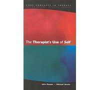 The Therapist'S Use Of Self (Core Concepts Intherapy)