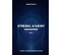 The Ætherial Academy - Awakening (vol.1): A novel of consciousness evolution