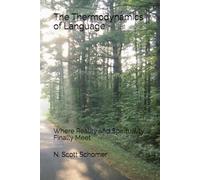 The Thermodynamics of Language: Where Reality and Spirituality Finally Meet