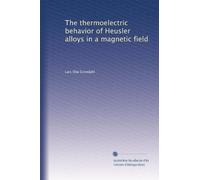 The thermoelectric behavior of Heusler alloys in a magnetic field
