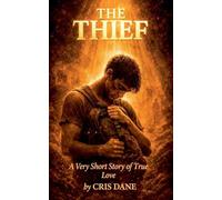 The Thief A Very Short Story of True Love