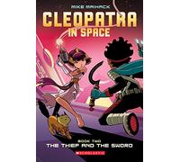 The thief and the sword: 2 (Cleopatra in space, book two)
