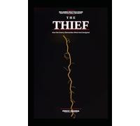 THE THIEF: How Satan Dismantles What God Designed