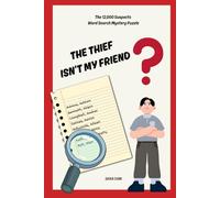 THE THIEF ISN’T MY FRIEND: The 12,000 Suspects Word Search Mystery Puzzle | Perfect for ages 10 and up | Great for families, road trips, and rainy days.