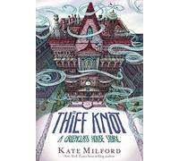 The Thief Knot: A Greenglass House Story: 3