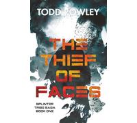 The Thief of Faces: Book One of the Saga of the Splinter Tribe (The Saga of the Splinter Tribe (7 novel series))