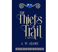 The Thief's Trail: Book 2 of The Trail's Trilogy