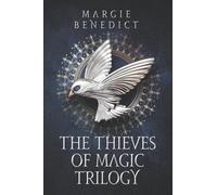 The Thieves of Magic Trilogy: A breathtaking fantasy adventure full of magic and mystery