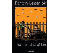 The Thin Line of Life: Volume I