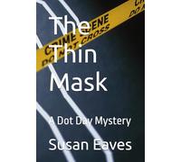 The Thin Mask: A Dot Day Mystery
