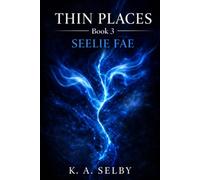 The Thin Places: Seelie Fae