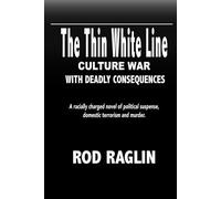 The Thin White Line: Culture War - with Deadly Consequences