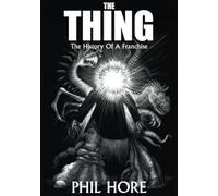 The Thing: A History of a Franchise