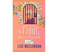 The Thing About Amanda: A Story in Letters (Bennett Sisters Mysteries)