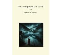 The Thing from the Lake (Classic Books)