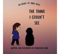 The Thing I Couldn't See (Inside My Mind)