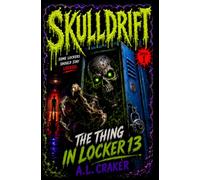 The Thing In Locker 13: 1 (SKULLDRIFT)