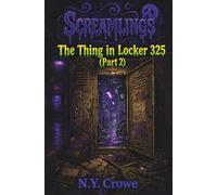 The Thing in Locker 325 (Part 2) (Screamlings)