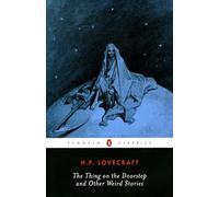 The Thing on the Doorstep and Other Weird Stories (Penguin Classics)