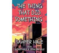 THE THING THAT DID SOMETHING: 1