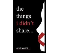 The things i didn't share...
