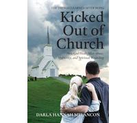 The Things I Learned After Being Kicked Out of Church